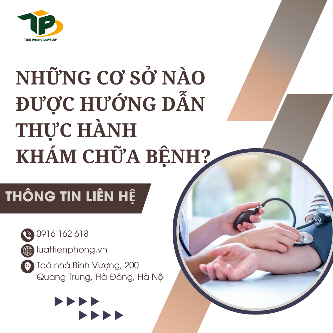 Những cơ sở nào được hướng dẫn thực hành khám chữa bệnh?